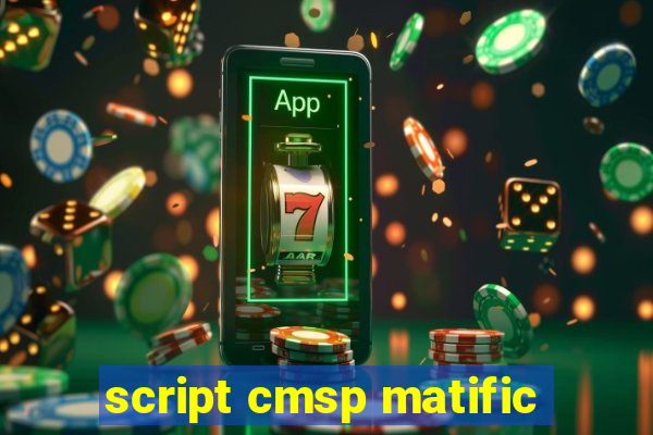 script cmsp matific